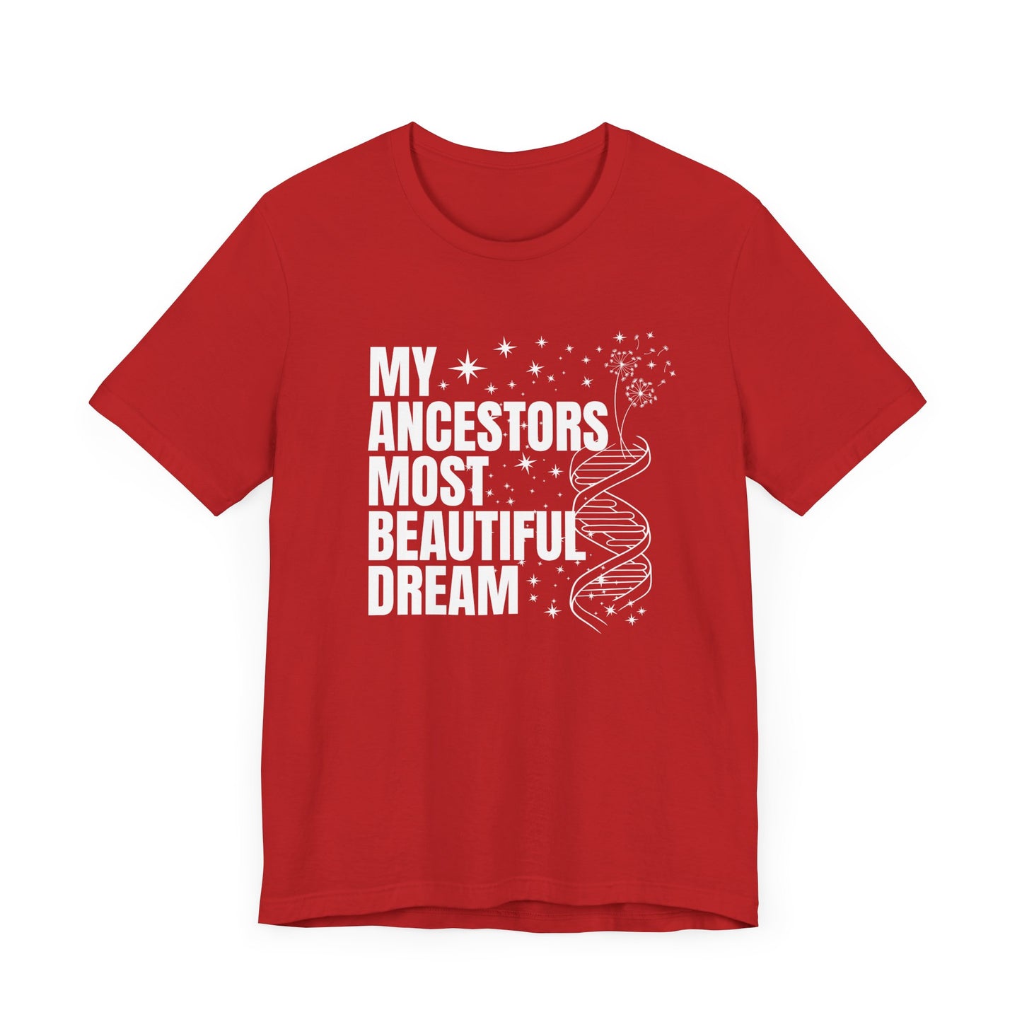 Ancestors Beautiful Dream Shirt