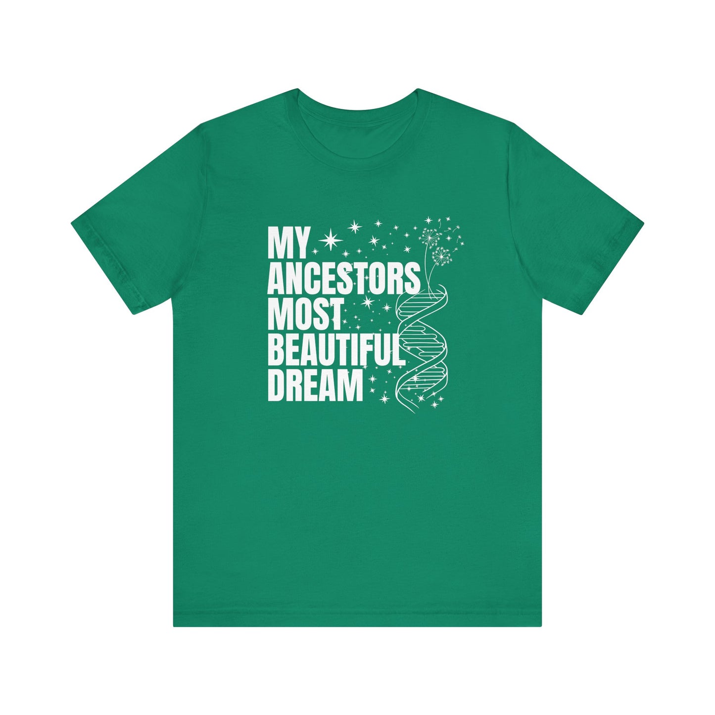 Ancestors Beautiful Dream Shirt
