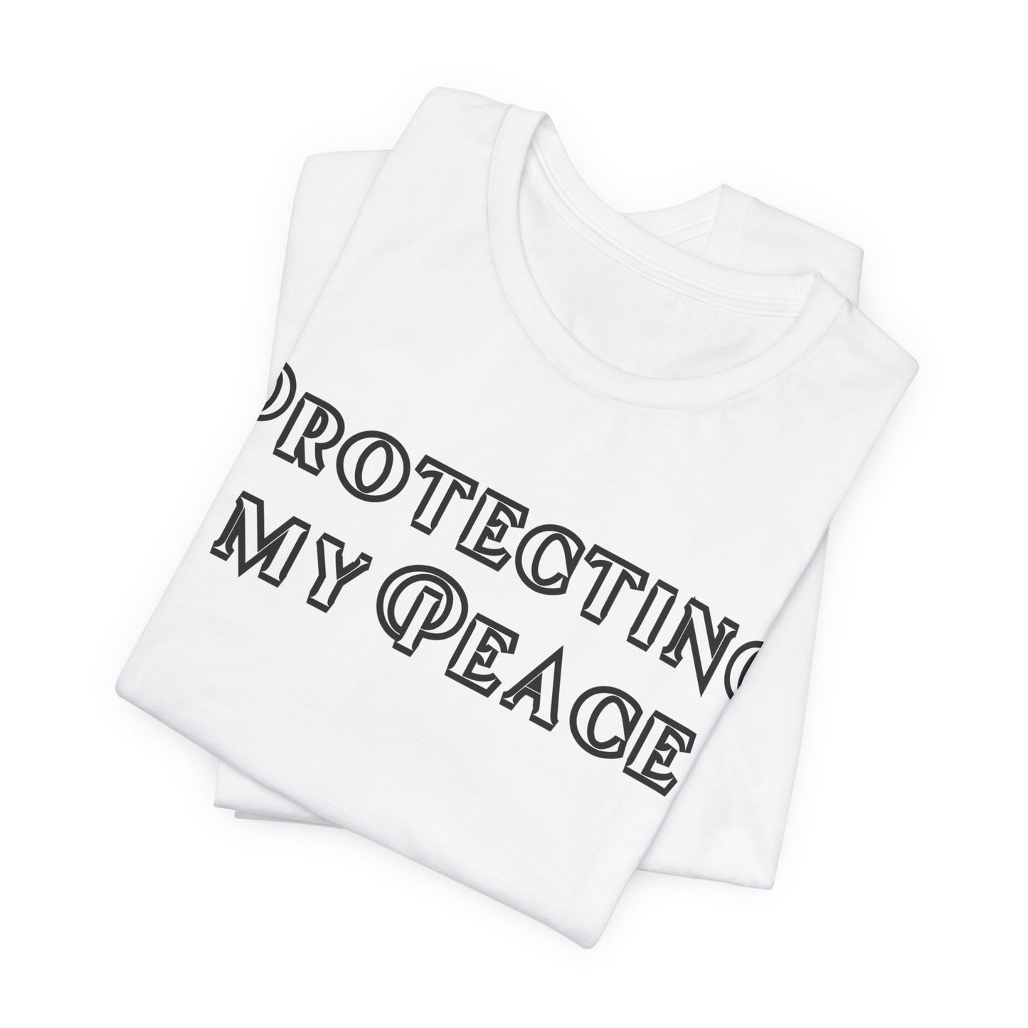 Protecting My Peace Shirt