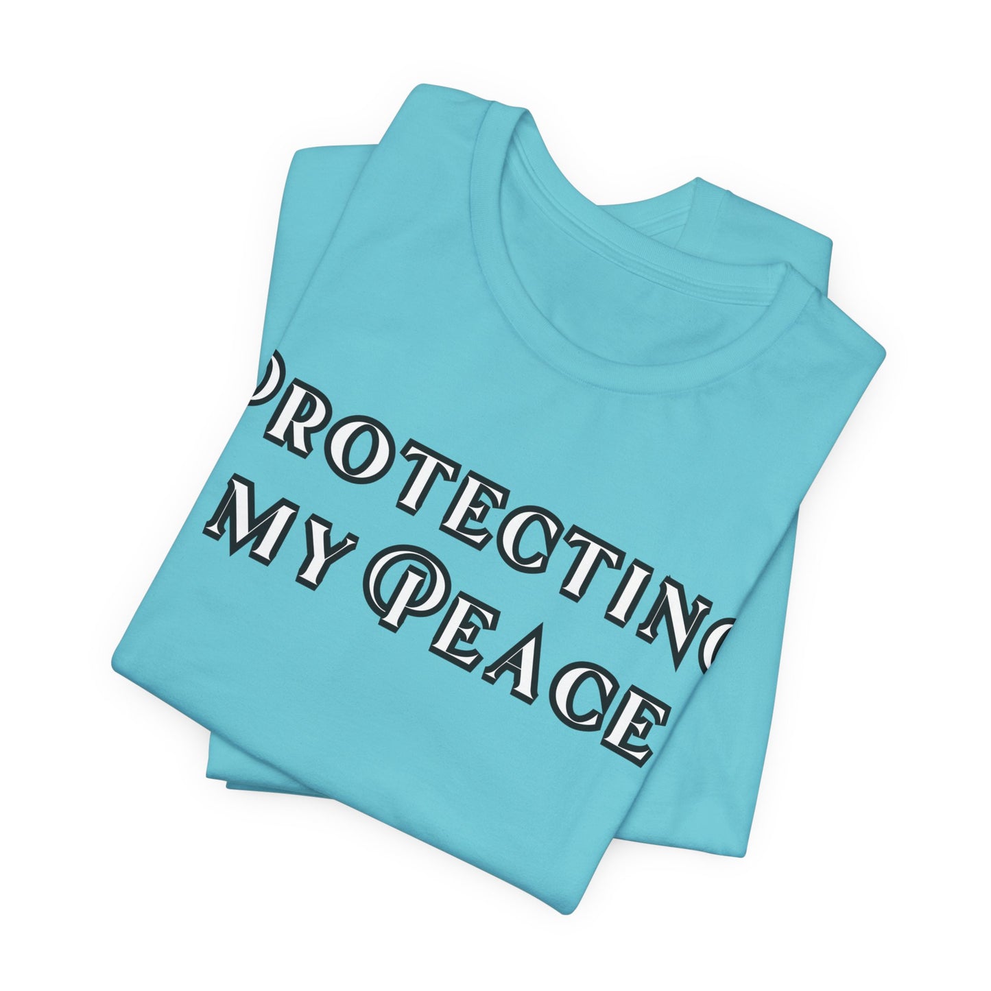 Protecting My Peace Shirt