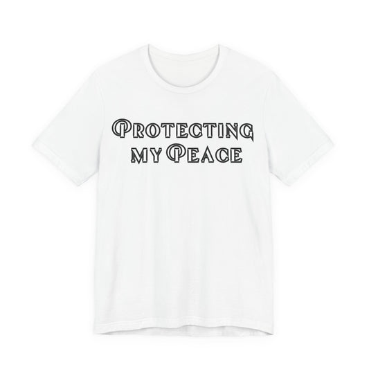 Protecting My Peace Shirt