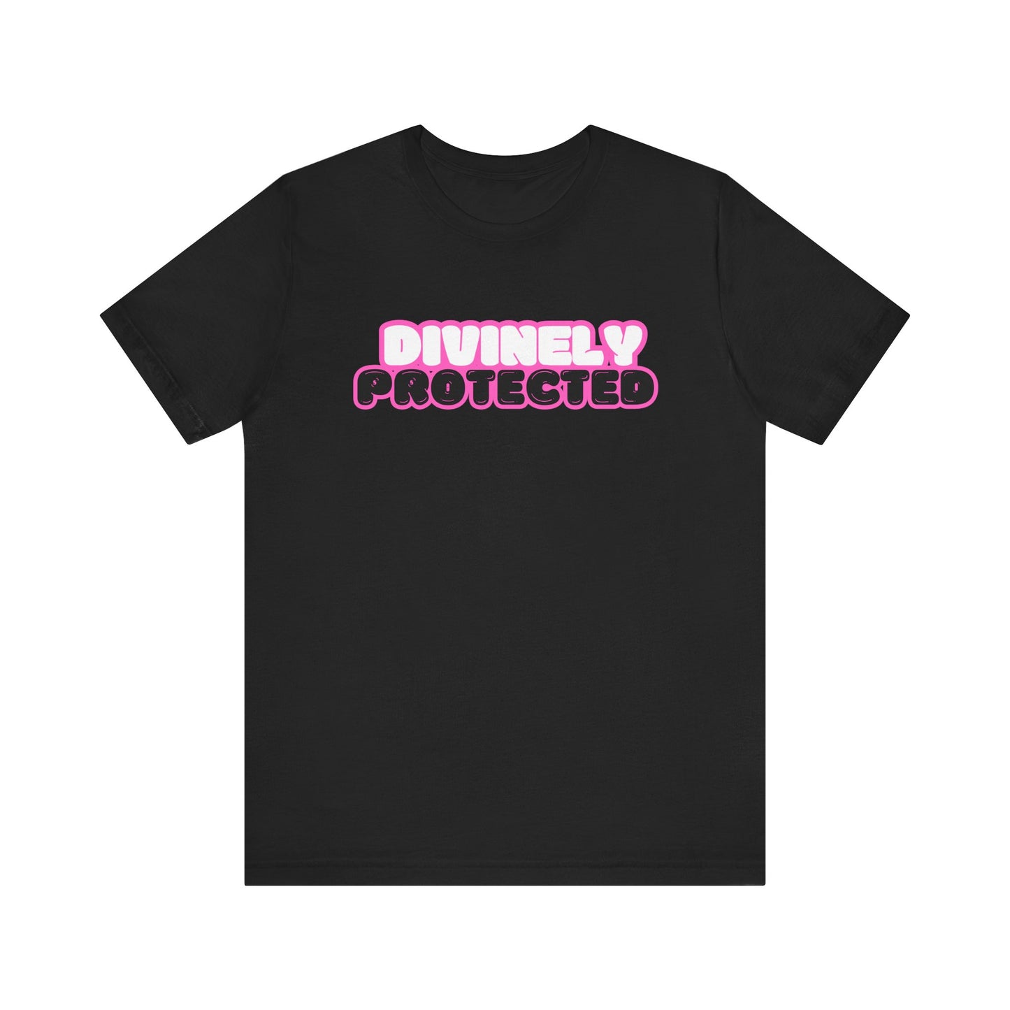 I'm Divinely Protected Shirt