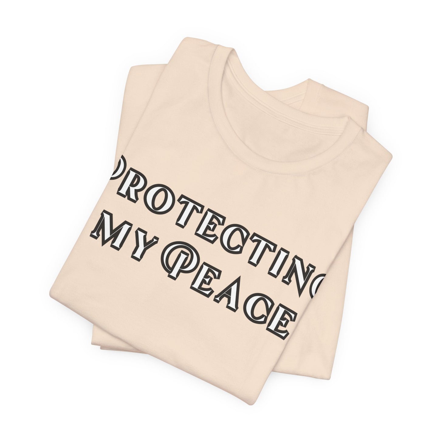 Protecting My Peace Shirt