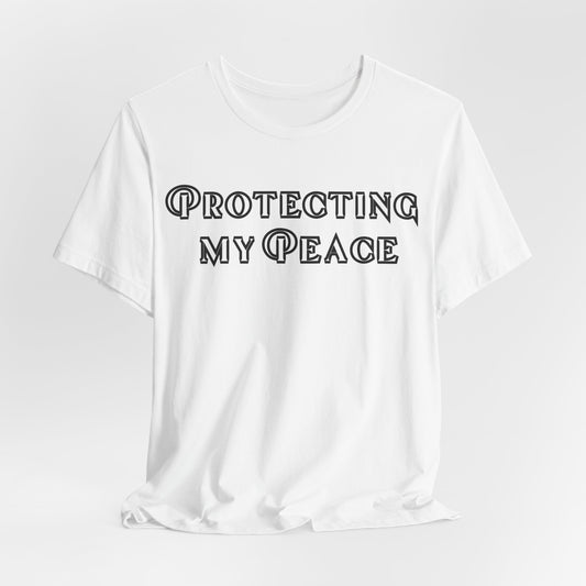 Protecting My Peace Shirt