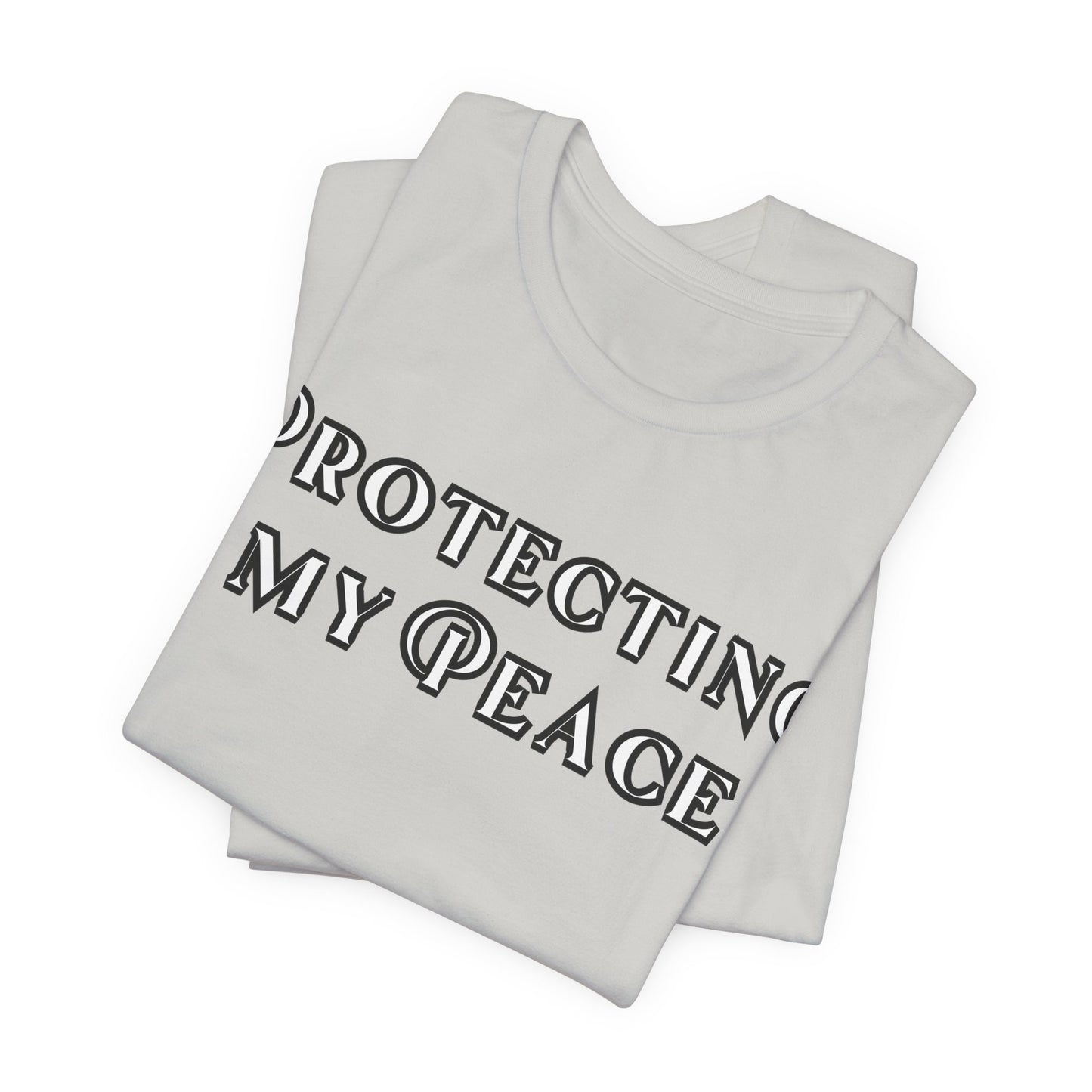 Protecting My Peace Shirt